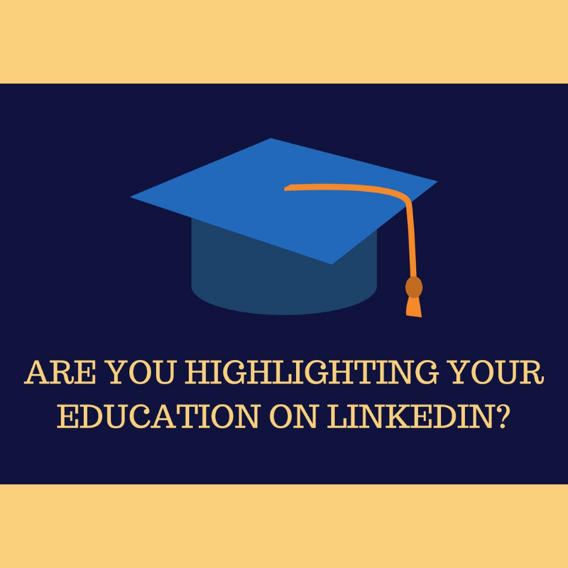 Are you highlighting your education on LinkedIn